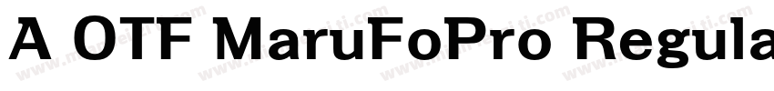 A OTF MaruFoPro Regular字体转换